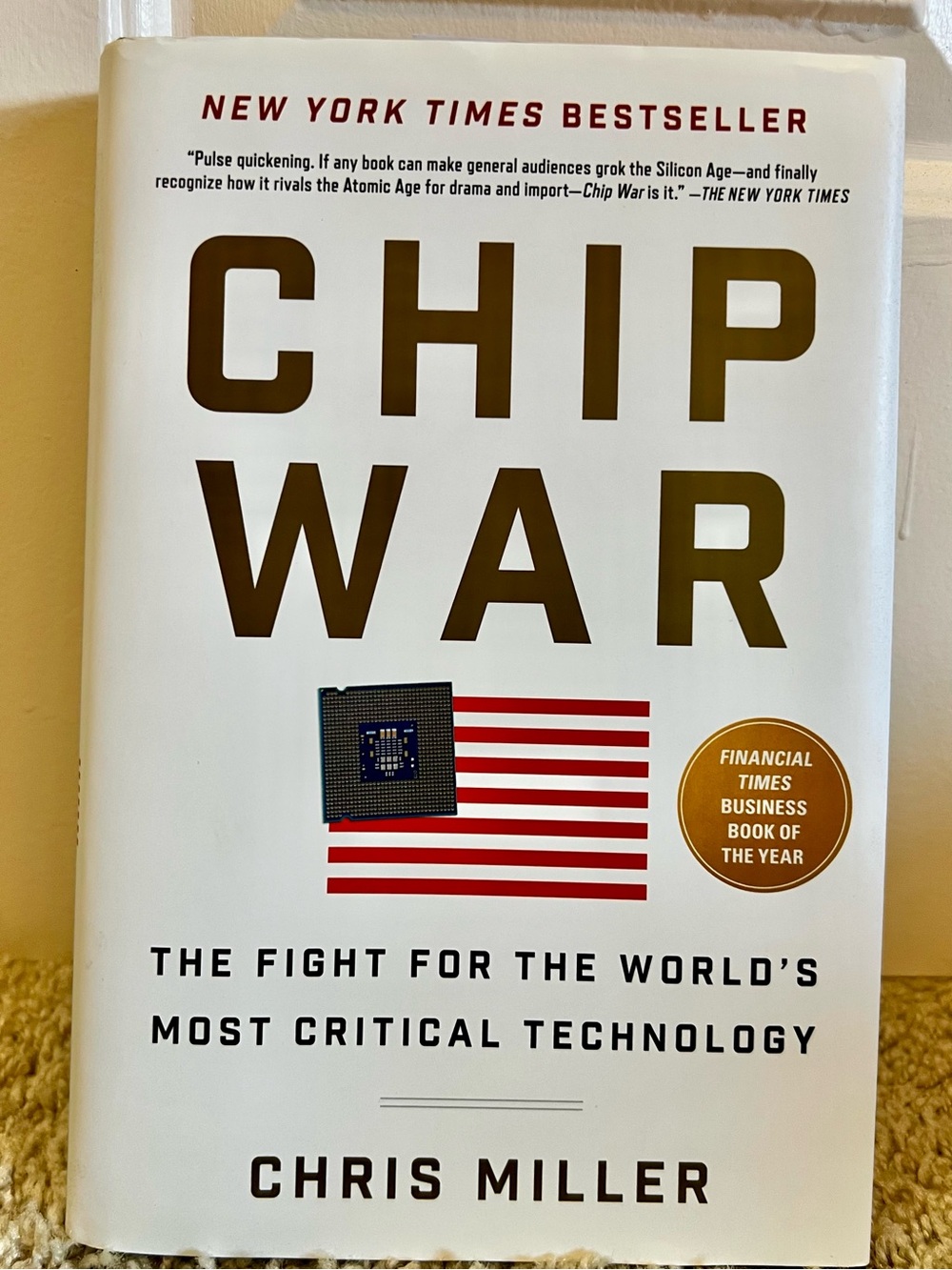 Chip War: The Fight for the World's Most Critical Technology - Hardcover